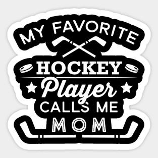 Favorite Ice Hockey Player For Mom Sticker